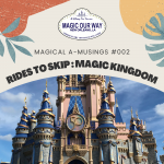 rides to skip in magic kingdom