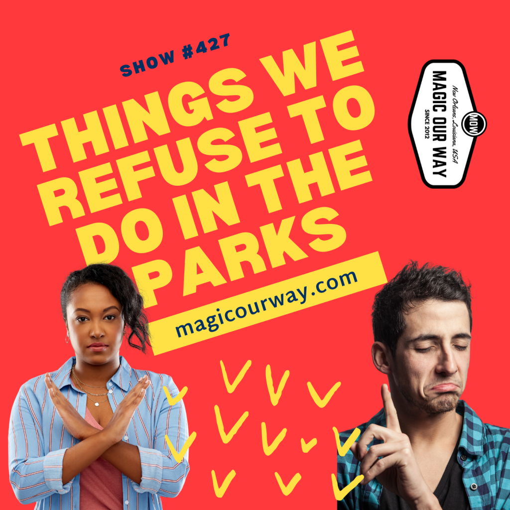 thigns we refuse to do in the parks show artwork for episode 427