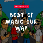 Best of Magic Our Way Episodes #001-010